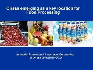 Orissa emerging as a key location for Food Processing