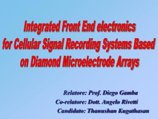 Integrated Front End electronics for Cellular Signal Recording Systems Based