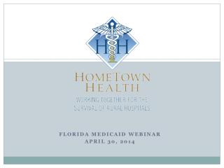 Florida MEDICAID WEBINAR April 30, 2014