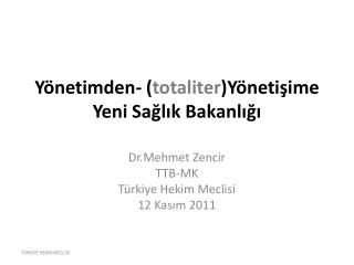 Yönetimden- ( totaliter )Yönetişime Yeni Sağlık Bakanlığı