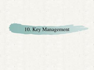 10. Key Management