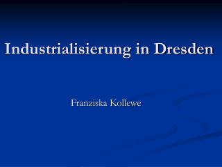 Industrialisierung in Dresden