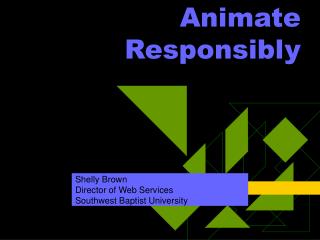 Animate Responsibly