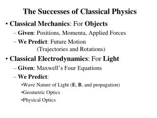 The Successes of Classical Physics