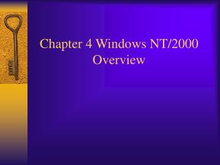 Chapter 4 Windows NT/2000 Overview