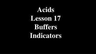 Acids Lesson 17 Buffers Indicators