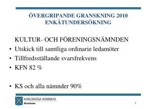 ÖVERGRIPANDE GRANSKNING 2010 ENKÄTUNDERSÖKNING
