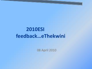 2010ESI feedback…eThekwini