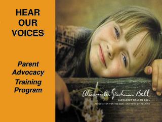 HEAR OUR VOICES Parent Advocacy Training Program
