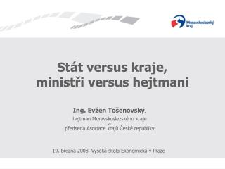 Stát versus kraje, ministři versus hejtmani