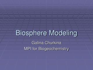 Biosphere Modeling