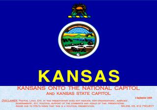 KANSANS ONTO THE NATIONAL CAPITOL And KANSAS STATE CAPITOL