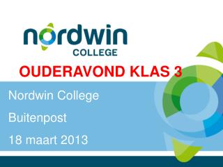 OUDERAVOND KLAS 3 Nordwin College Buitenpost 18 maart 20 13