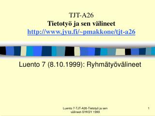 TJT-A26 Tietotyö ja sen välineet jyu.fi/~pmakkone/tjt-a26
