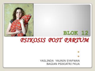 BLOK 12 PSIKOSIS POST PARTUM