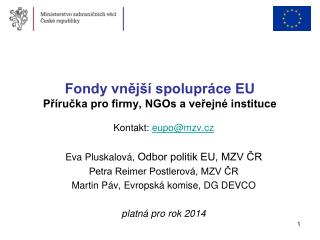 Fondy vnější spolupráce EU Příručka pro firmy, NGOs a veřejné instituce