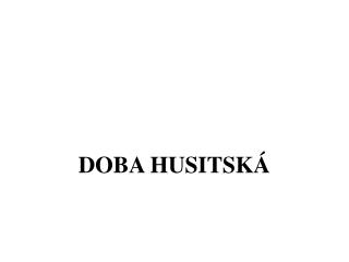 DOBA HUSITSKÁ