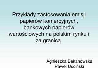 Agnieszka Bakanowska Paweł Uściński