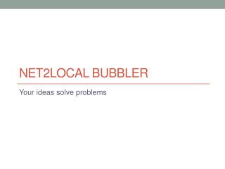 Net2local bubbler
