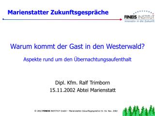 Dipl. Kfm. Ralf Trimborn 15.11.2002 Abtei Marienstatt