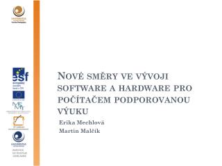 Nové směry ve vývoji software a hardware pro počítačem podporovanou výuku