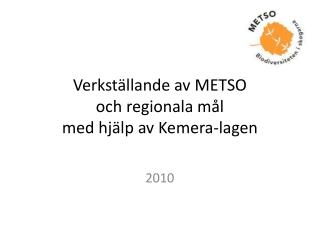 Verkställande av METSO och regionala mål med hjälp av Kemera-lagen