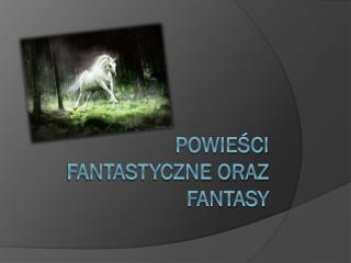 Powieści fantastyczne oraz fantasy