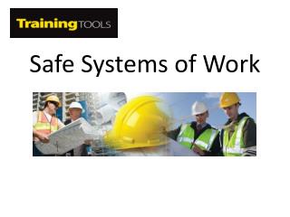 Safe Systems of Work