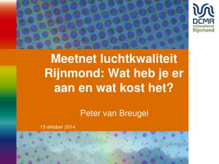 Meetnet luchtkwaliteit Rijnmond: Wat heb je er aan en wat kost het?