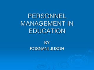 PERSONNEL MANAGEMENT IN EDUCATION