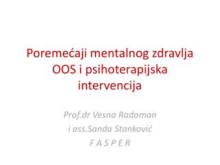 Poremećaji mentalnog zdravlja OOS i psihoterapijska intervencija