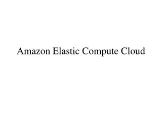 Amazon Elastic Compute Cloud