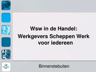 Wsw in de Handel: Werkgevers Scheppen Werk voor iedereen