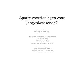 Aparte voorzieningen voor jongvolwassenen?