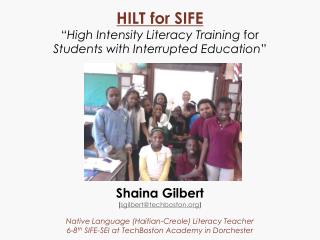 HILT for SIFE “ High Intensity Literacy Training for Students with Interrupted Education ”