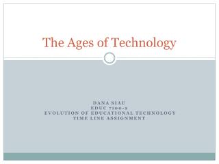 The Ages of Technology