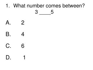 What number comes between? 	 3 ____5