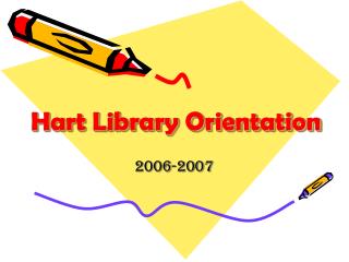 Hart Library Orientation