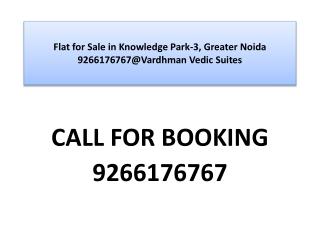 Flat for Sale in Knowledge Park-3, Greater Noida 9266176767