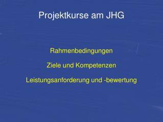 Projektkurse am JHG