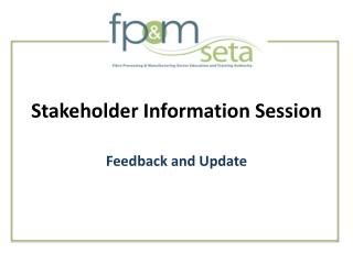 Stakeholder Information Session