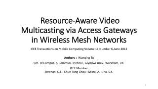 Resource-Aware Video Multicasting via Access Gateways in Wireless Mesh Networks