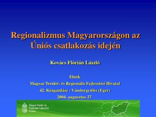 Regionalizmus Magyarországon az Úniós csatlakozás idején