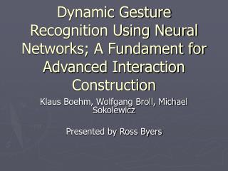 Klaus Boehm, Wolfgang Broll, Michael Sokolewicz Presented by Ross Byers