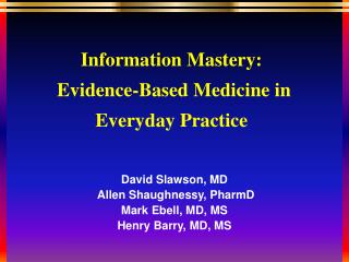 Information Mastery: Evidence-Based Medicine in Everyday Practice