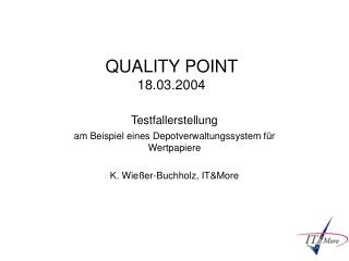 QUALITY POINT 18.03.2004