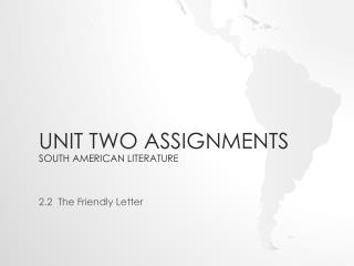 Unit Two Assignments South American Literature