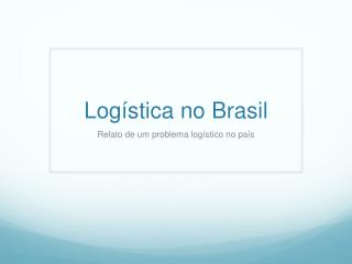 Logística no Brasil