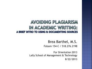 Avoiding plagiarism in academic writing: A brief intro to using &amp; documenting sources