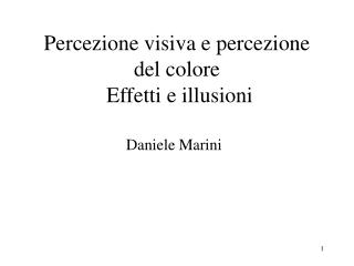 Percezione visiva e percezione del colore Effetti e illusioni